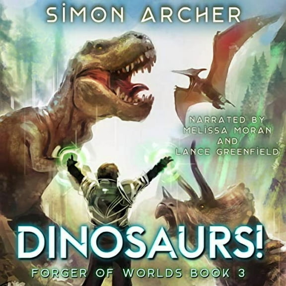 Forger of Worlds: Dinosaurs! (Series #3) (Paperback)