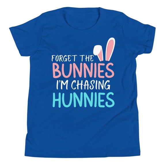 Forget the Bunnies I'm Chasing Hunnies Shirt, Unisex, Easter Youth Shirt, Easter Toddler Boy Shirt, Funny Easter Shirt, Easter Bunny Shirt (True Royal, S)