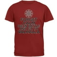 thumbnail image 1 of Forget Calm Die and Go To Valhalla Mens T Shirt, 1 of 1