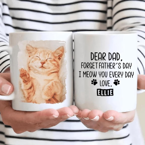 Forget Father'S Day I Woof Meow You Everyday, Personalized Custom Mug, Bekilab Ceramic Coffee Mug, 11oz 15oz Gift