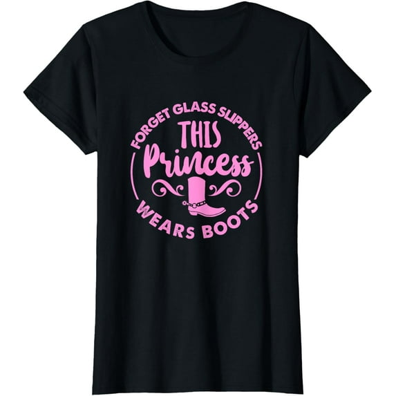 Forget Glass Slippers This Princess Wears Boots T-Shirt