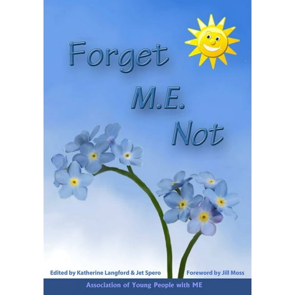 Forget M.E. Not, (Paperback)