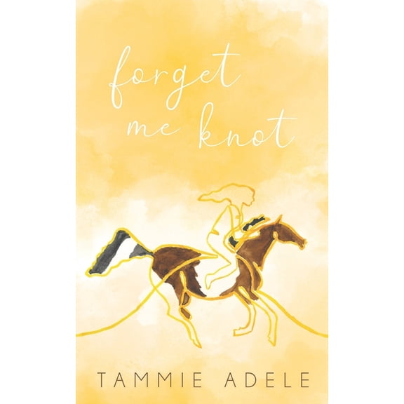 Forget Me Knot Paperback 1922628557 9781922628558 Tammie Adele
