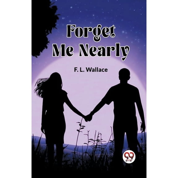 Forget Me Nearly, (Paperback)