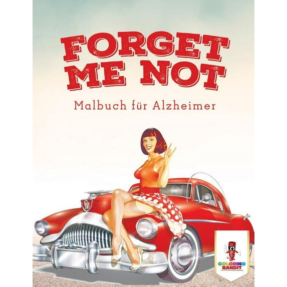 Forget Me Not: Malbuch für Alzheimer, (Paperback)