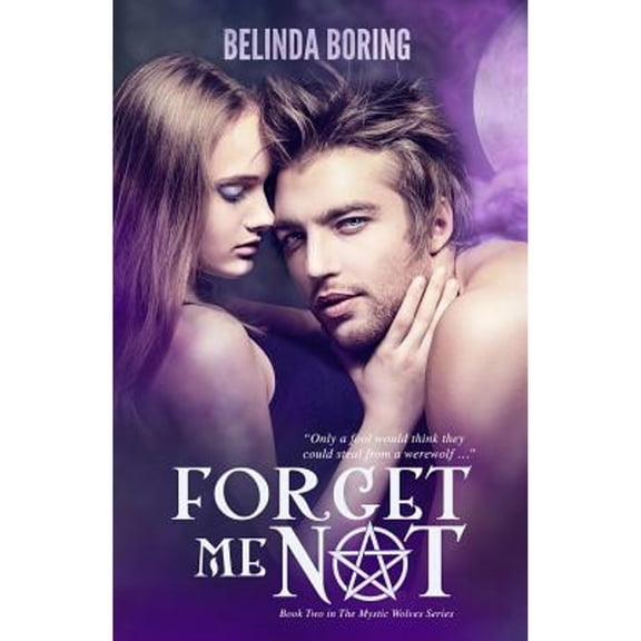 Pre-Owned Forget Me Not: Mystic Wolves: Volume 2 Paperback