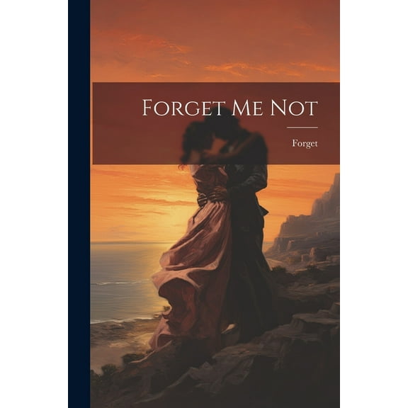 Forget Me Not (Paperback)