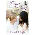 thumbnail image 1 of Forget Me Not (Paperback) by Crystal B Bright, 1 of 1