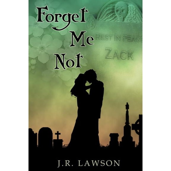 Forget Me Not (Paperback) by J R Lawson
