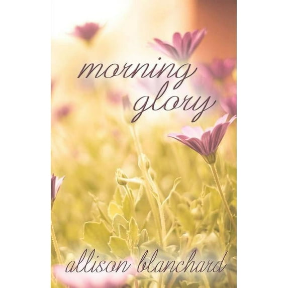 Forget Me Not Trilogy: Morning Glory (Paperback)