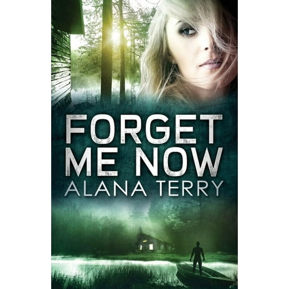 Forget Me Now, (Paperback)