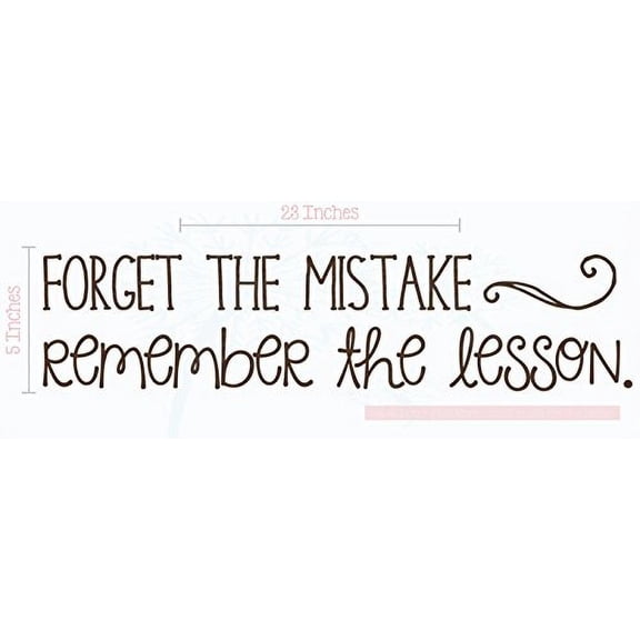Forget Mistake Remember Lesson School Vinyl Lettering Decals Wall Quote 23x5-Inch Chocolate Brown