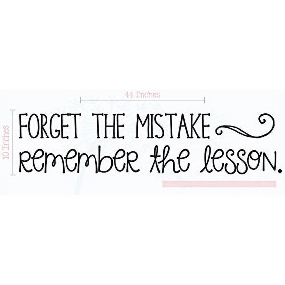 Forget Mistake Remember Lesson School Vinyl Lettering Decals Wall Quote 44x10-Inch Black