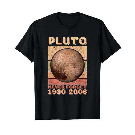 Forget Never Pluto Design Funny Space T-Shirt for Men Women