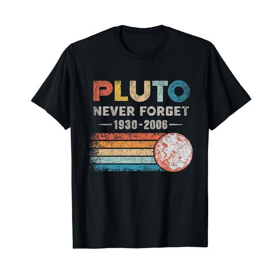 Forget Never Pluto Design Funny Space T-Shirt for Men Women