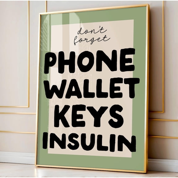Don'T Forget Your Phone Wallet Keys Insulin Pen Art Poster, Reminder Typography Apartment Living Room Wall Decor Quote Daily Reminder Poster, Unframed Poster Size 8x12 F03.1.15l516