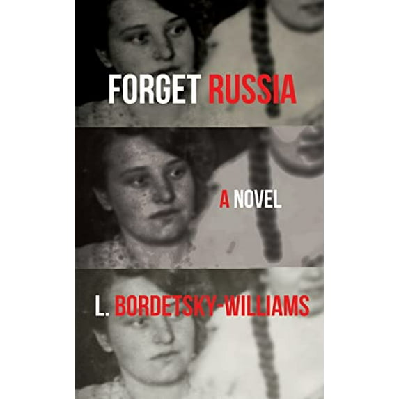 Pre-Owned Forget Russia (Paperback) by L Bordetsky-Williams