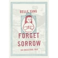 thumbnail image 1 of Pre-Owned Forget Sorrow: An Ancestral Tale (Hardcover) 039306834X 9780393068344, 1 of 1