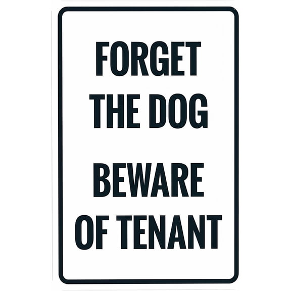 Forget The Dog Beware of Tenant Sign 8"x12" - Security Metal Wall Decor for Apartment Rental Home Business Office Yard Street