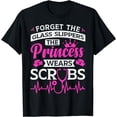 thumbnail image 1 of Forget The Glass Slippers The Princess Wears Scrubs T-Shirt, 1 of 4
