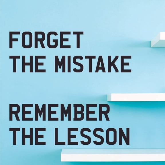 Forget The Mistake Quote Positive Life Motivation Inspiration Quotes Mantra Saying Wall Art Sticker Designs Vinyl Stickers For Home House Walls Rooms Windows Bedroom Decoration Size (40x40 inch)