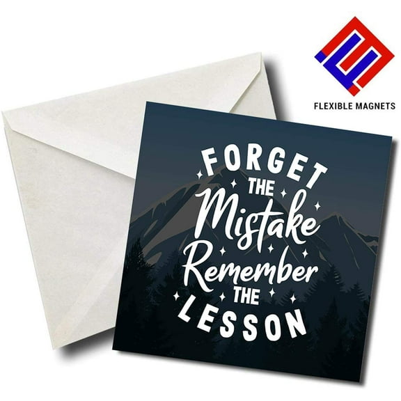 Forget The Mistake Remember The Lesson - Quote Magnet for refrigerator. Great Gift! By Flexible Magnets