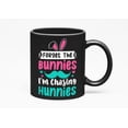 thumbnail image 1 of Forget the Bunnies, I'm Chasing the Hunnies, Easter Day, Black 11oz Ceramic Mug, 1 of 5