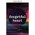 thumbnail image 1 of Forgetful Heart: Remembering God in a Distracted World, (Paperback), 1 of 1