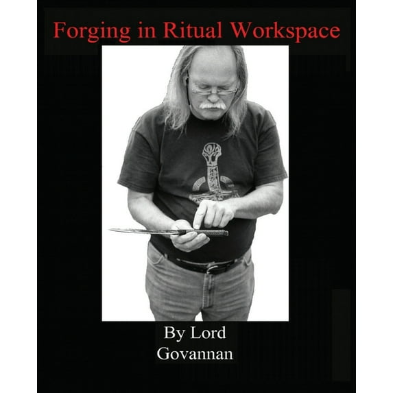 Forging In Ritual Workspace, (Paperback)