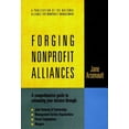 thumbnail image 1 of Pre-Owned Forging Nonprofit Alliances: A Comprehensive Guide to Enhancing Your Mission Through Joint Ventures & Partnerships, Management Service Organizations, (Hardcover) 0787910031 9780787910037, 1 of 1