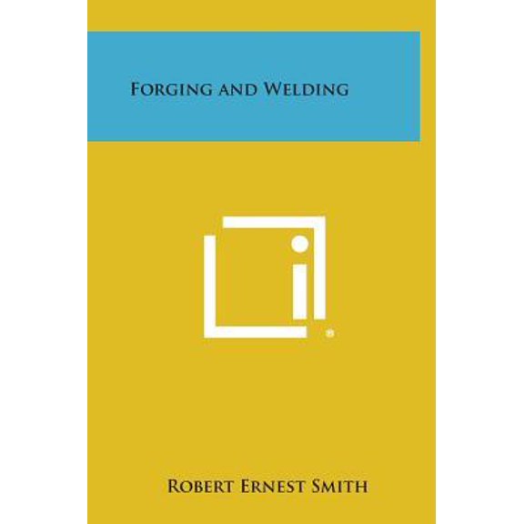 Forging and Welding Hardcover
