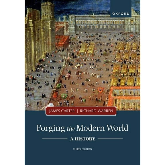 Forging the Modern World: A History, (Paperback)