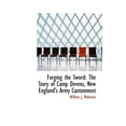 thumbnail image 1 of Forging the Sword : The Story of Camp Devens, New England's Army Cantonment (Hardcover), 1 of 1