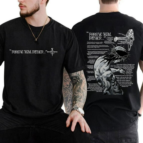 Forgive Them Father Double-Sided T-Shirt – Bold Christian Graphic Tee with Bible Verse Prints, Religious Faith-Based Streetwear, Inspirational Jesus Quote Shirt, Unisex Casual Top