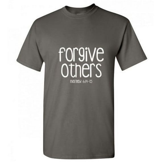 Forgive Others Funny Graphic Tee For Christmas Sarcastic Hilarious Fit Well T shirt Xmas Birthday Gift Adult Humor T Shirt
