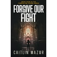 thumbnail image 1 of Forgive Our Fight, (Paperback), 1 of 1