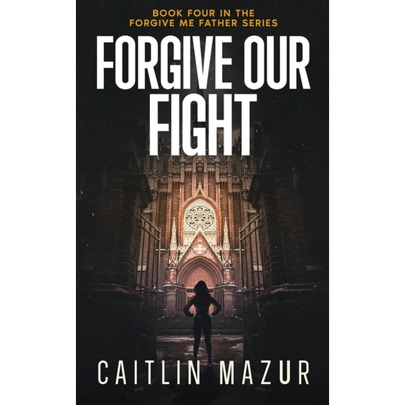 Forgive Our Fight, (Paperback)