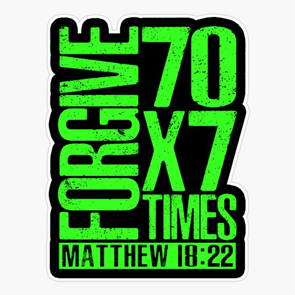 Forgive Seventy Times Seven Matthew Scripture Sticker