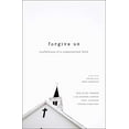 thumbnail image 1 of Pre-Owned Forgive Us: Confessions of a Compromised Faith (Paperback) 0310515963 9780310515968, 1 of 1