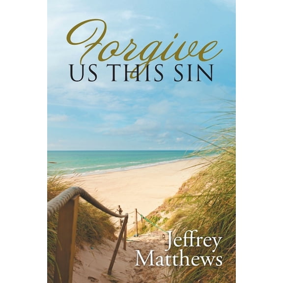 Forgive Us This Sin (Paperback)