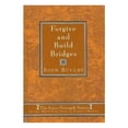 thumbnail image 1 of Pre-Owned Forgive and Build Bridges: Living with Strength in Today's World (Hardcover) 0884198367 9780884198369, 1 of 1