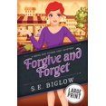 thumbnail image 1 of Geeks and Things Cozy Mysteries Forgive and Forget: A Large Print Small Town Amateur Sleuth Mystery, Book 2, (Paperback), 1 of 1