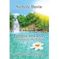 thumbnail image 1 of Forgive and Live: Living Life to the Fullest (Paperback), 1 of 1