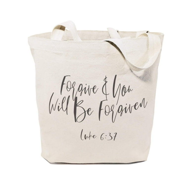 Forgive And You Will Be Forgiven Tote Bag Forgive And You Will Be Forgiven Tote Bag