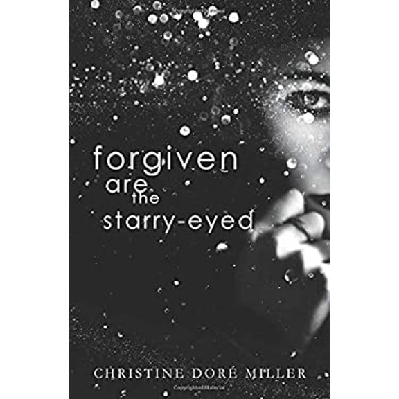 Pre-Owned Forgiven Are the Starry-Eyed (Paperback) by Christine Doré Miller