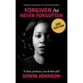 thumbnail image 1 of Forgiven But Never Forgotten: "A Story of Abuse, Loss and New Life", 1 of 1