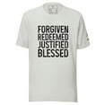 thumbnail image 1 of Forgiven Redeemed Justified Blessed I Unisex T-Shirt, 1 of 3