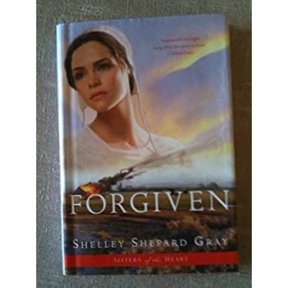Pre-Owned Forgiven (Sisters of the Heart, Book 3) (Hardcover) 1615234403 9781615234400