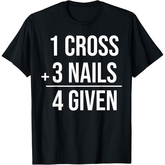 Forgiven by Jesus Christ Cross Addition Christian Math Lover T-Shirt