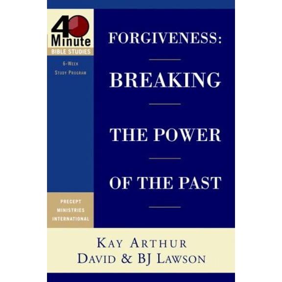 Pre-Owned Forgiveness: Breaking the Power of the Past (40-Minute Bible Studies) (Paperback) 1400074169 9781400074167